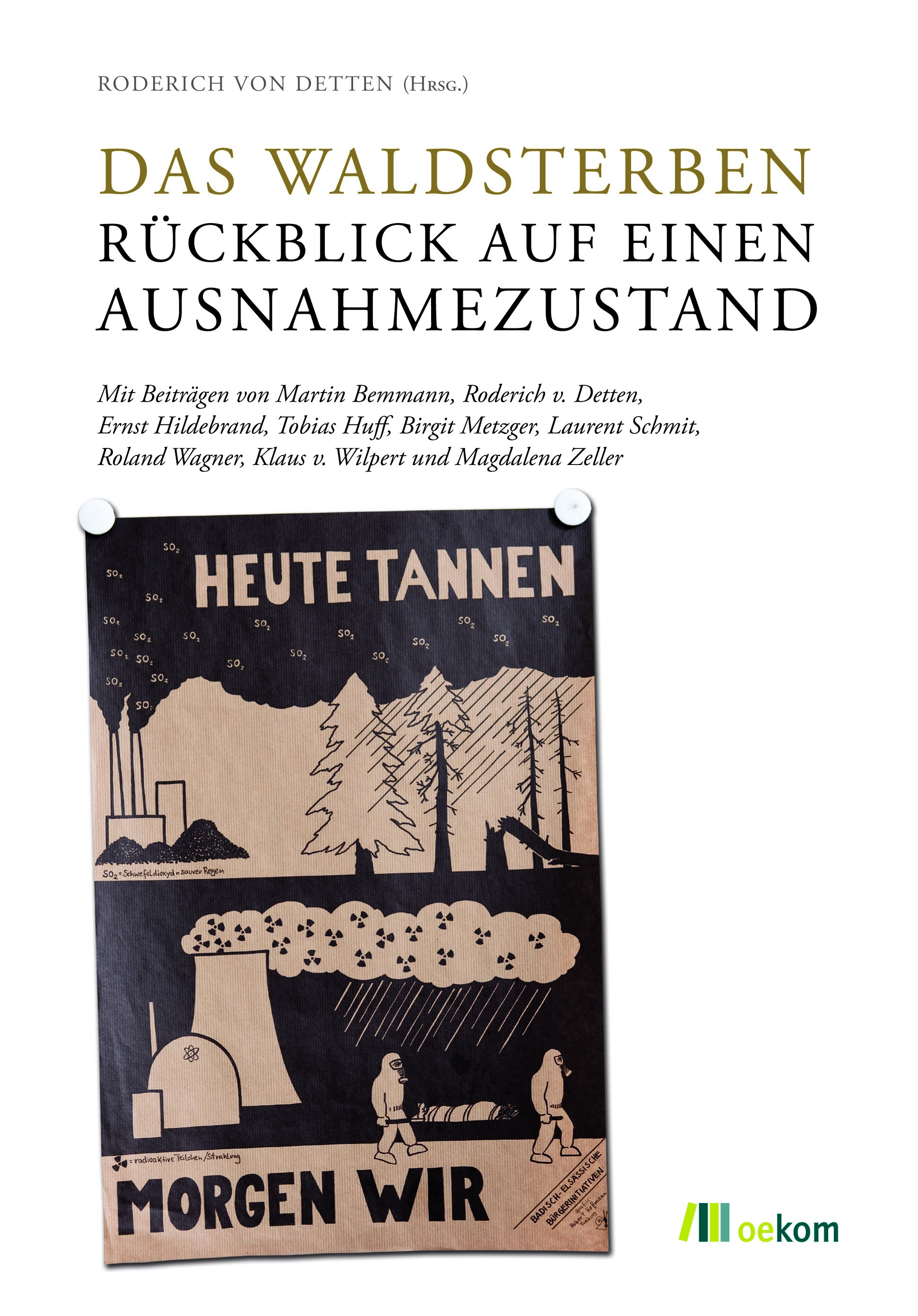 Neuerscheinung von Roderich von Detten (Hrsg.): Das Waldsterben Rückblick auf einen Ausnahmezustand